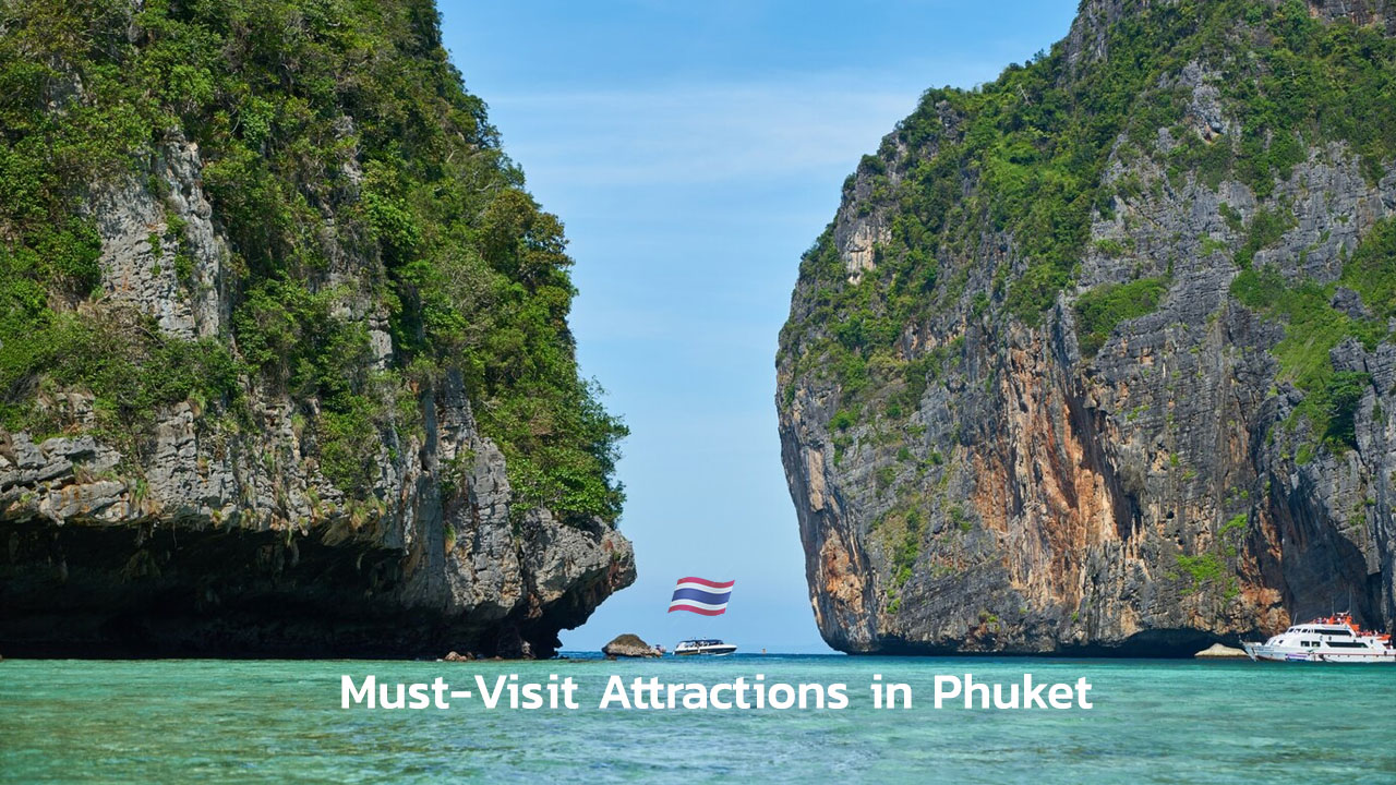 Must-Visit Attractions in Phuket