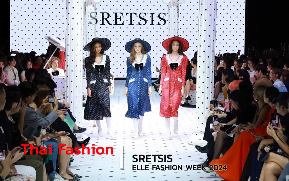 SRETSIS ELLE FASHION WEEK Thai Fashion