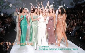 VATANIKA Thai Fashion takes the global stage!