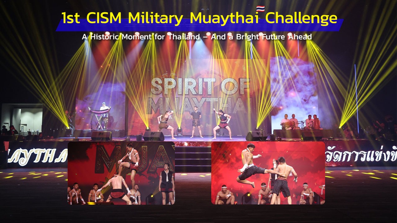 A Historic Moment for Thailand - CISM Military Muaythai Challenge