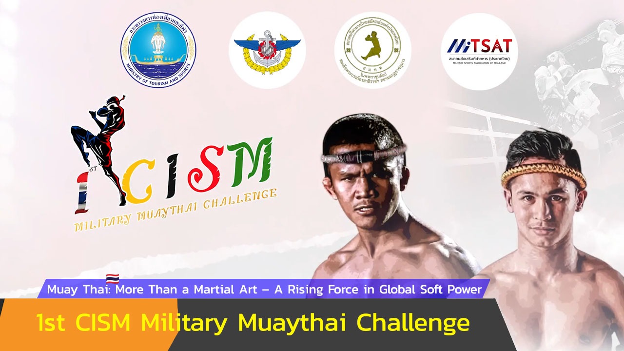 CISM Military Muaythai Challenge – A Rising Force in Global Soft Power