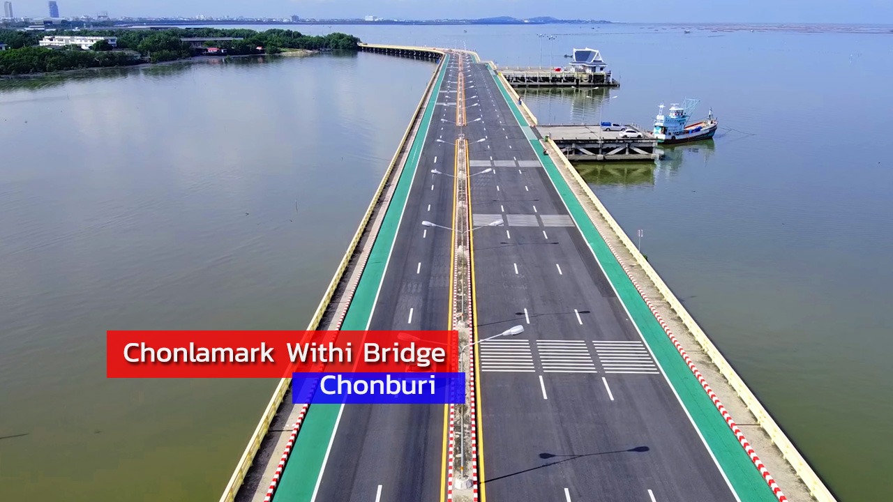 Chonlamark Withi 84th Anniversary Bridge Chonburi,Best Coastal Drives