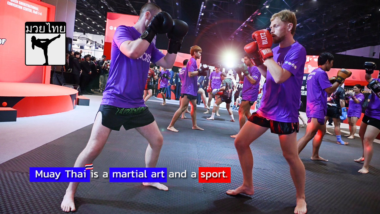 MuayThai is a martial art and a sport