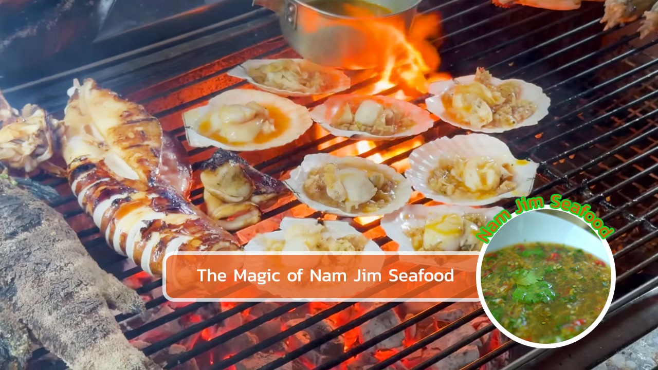 The Magic of Nam Jim Seafood