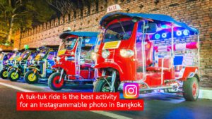 A tuk-tuk ride is the best activity for an Instagrammable photo in Bangkok