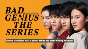 Bad Genius The Series - Every decision has a price