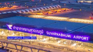 Suvarnabhumi Airport (BKK) - Gateway to Thailand and Asia’s Hub