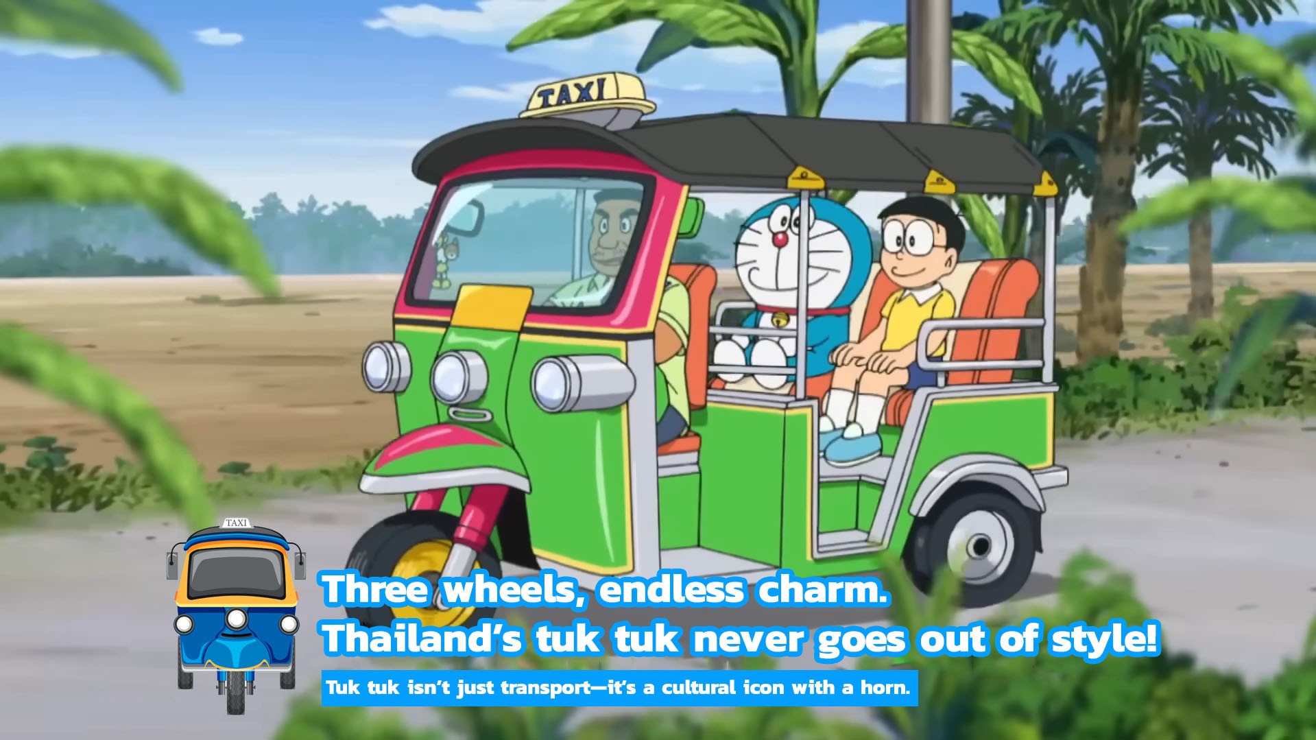 Doraemon Special Episode -Tuk tuk isn’t just transport - it’s a cultural icon with a horn