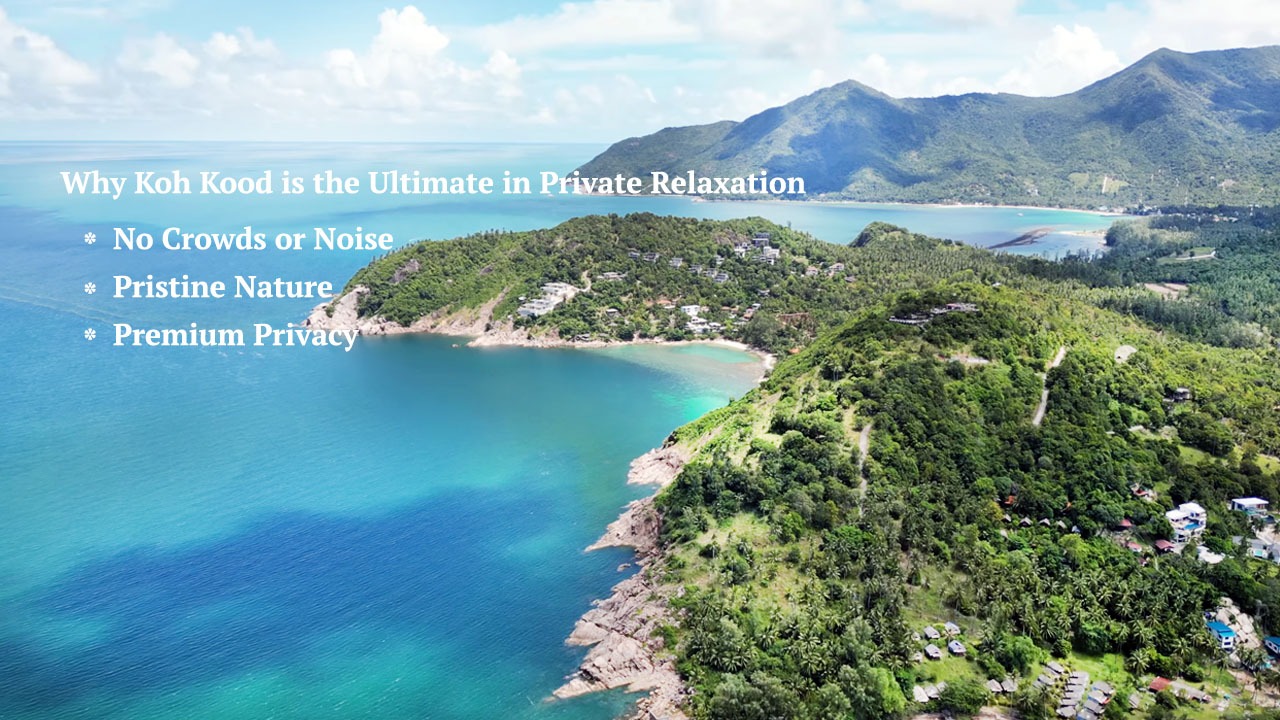 Koh Kood Luxury, Romantic getaway Koh Kood, Exclusive resorts in Thailand