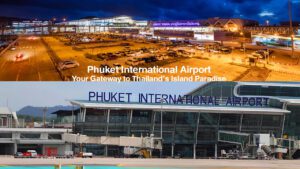 Phuket International Airport, Gateway Thailand, Island Paradise