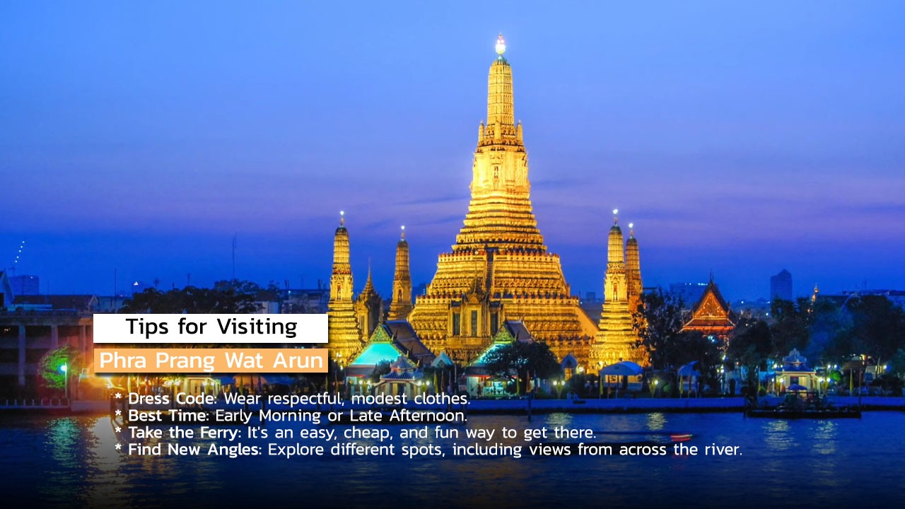 Tips for Visiting Phra Prang Wat Arun