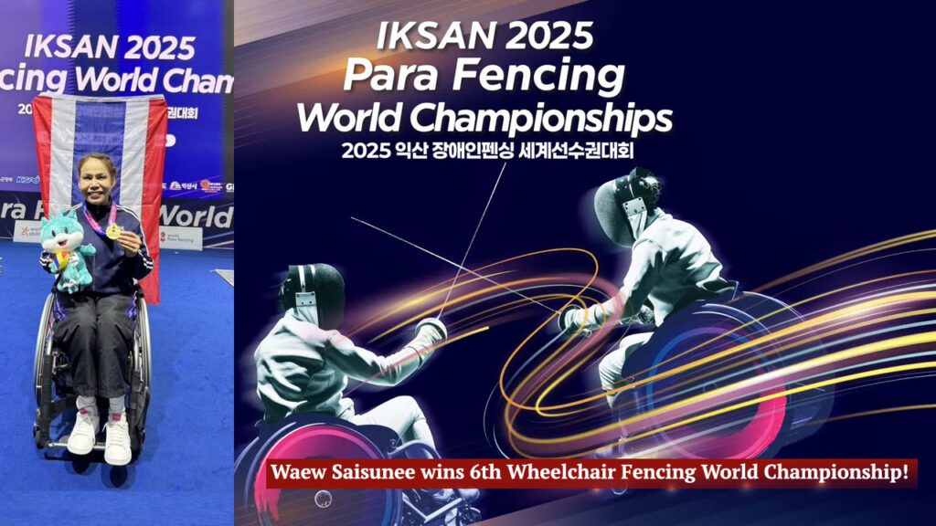 Waew Saisunee wins 6th Wheelchair Fencing World Championship!