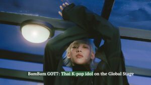 BamBam GOT7, Thai K-pop idol on the Global Stage