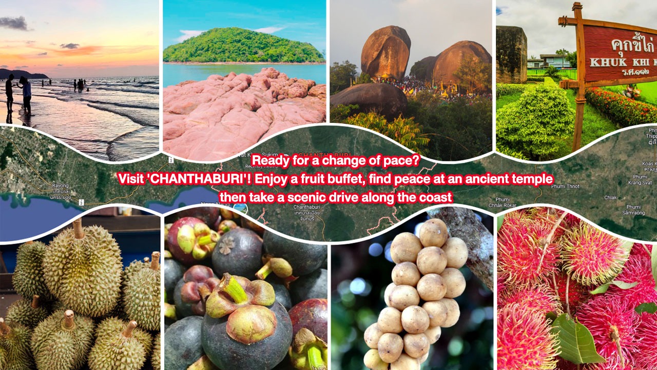 Chanthaburi Travel Guide, Fruits, Gems, and Diverse Attractions in One City
