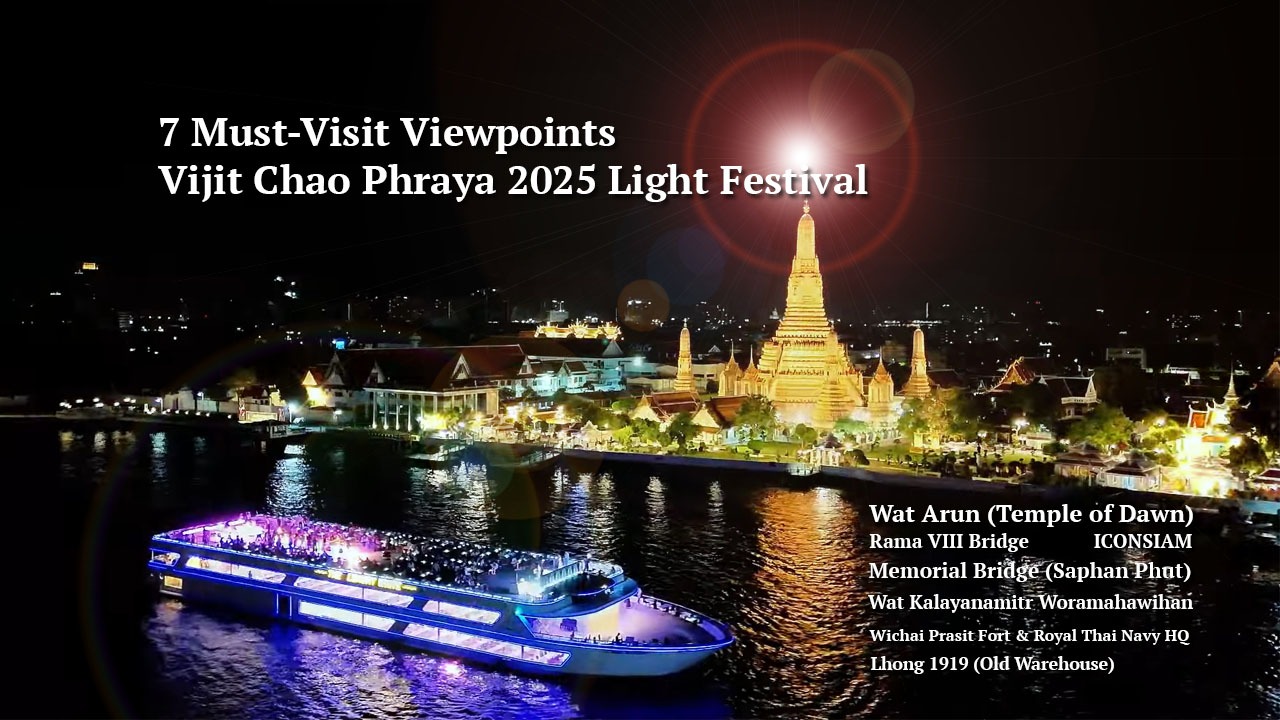 7 Must-Visit Viewpoints for Vijit Chao Phraya 2025