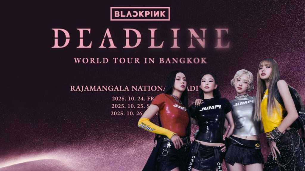 BLACKPINK DEADLINE Bangkok,BLACKPINK World Tour Thailand,BLACKPINK Bangkok 2025,How to get to Rajamangala Stadium BLACKPINK