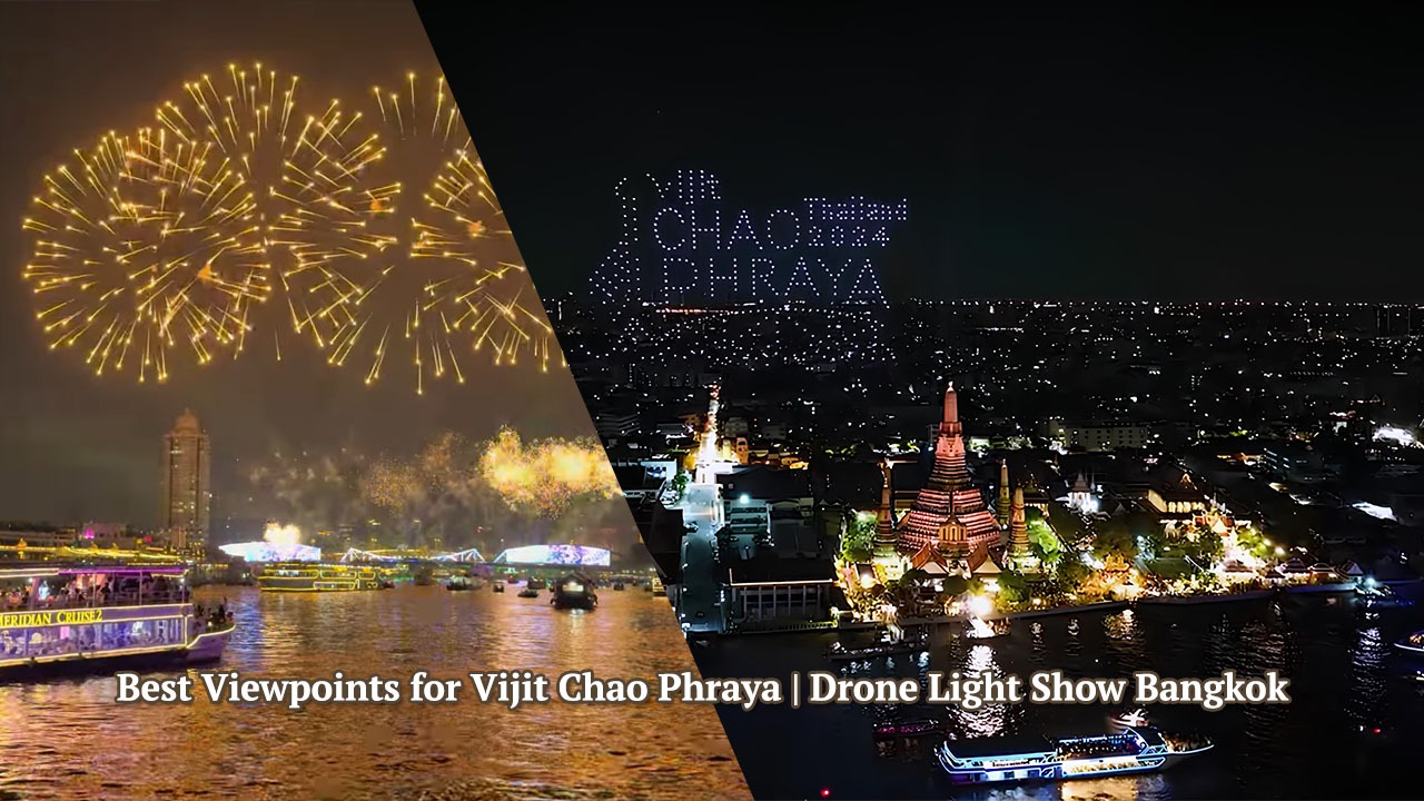 7 Must-Visit Viewpoints for Vijit Chao Phraya 2025, location and map