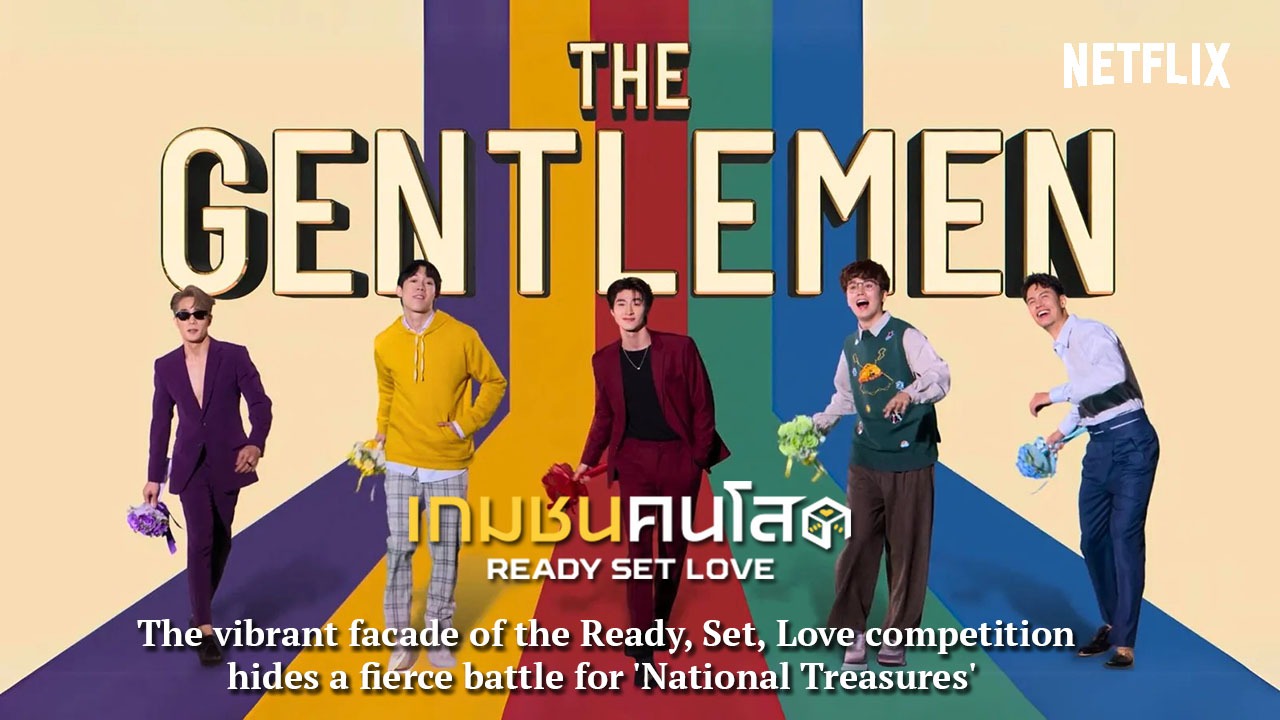 Ready Set Love Netflix,Ready Set Love Thai Drama,Men as National Treasure,Ready Set Love Review