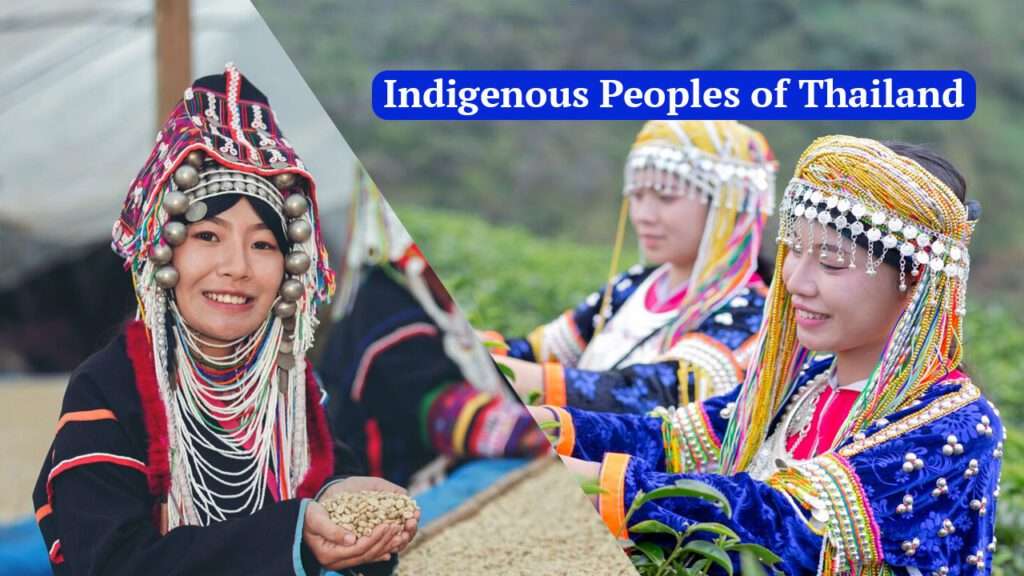 Indigenous Peoples of Thailand,Thailand Ethnic Groups,Thailand Hill Tribes