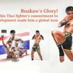 Buakaw Banchamek,Muay Thai Legend,K-1 MAX Champion,Buakaw Training,Buakaw Banchamek gym location