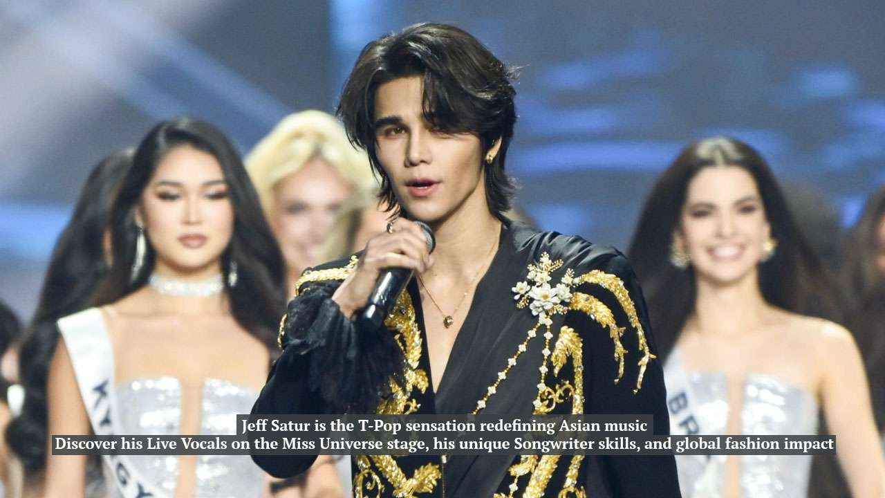 Thai Pop Music, Jeff Satur,Jeff Satur Miss Universe,Jeff Satur T-Pop Global Sensation,Best T-Pop artists to listen to