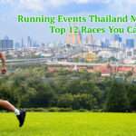 Running Events Thailand May 2026: Top 12 Races You Can’t Miss