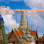 The Longest City Name in the World: Decoding Bangkok’s Epic 168-Letter Identity